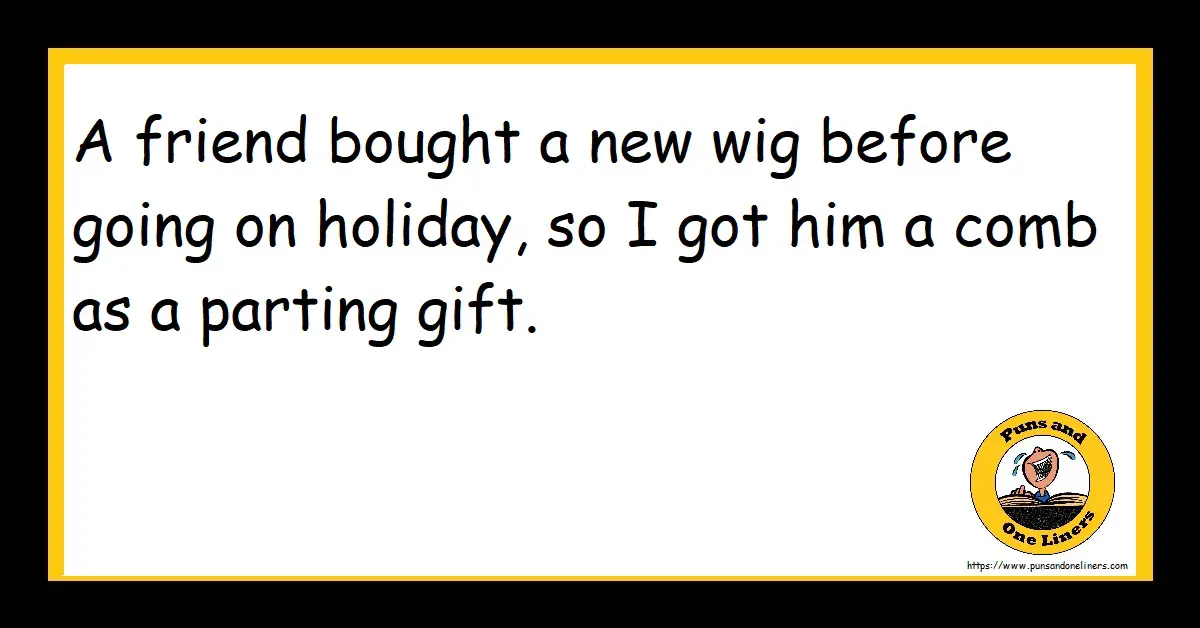 Funny wig outlet puns