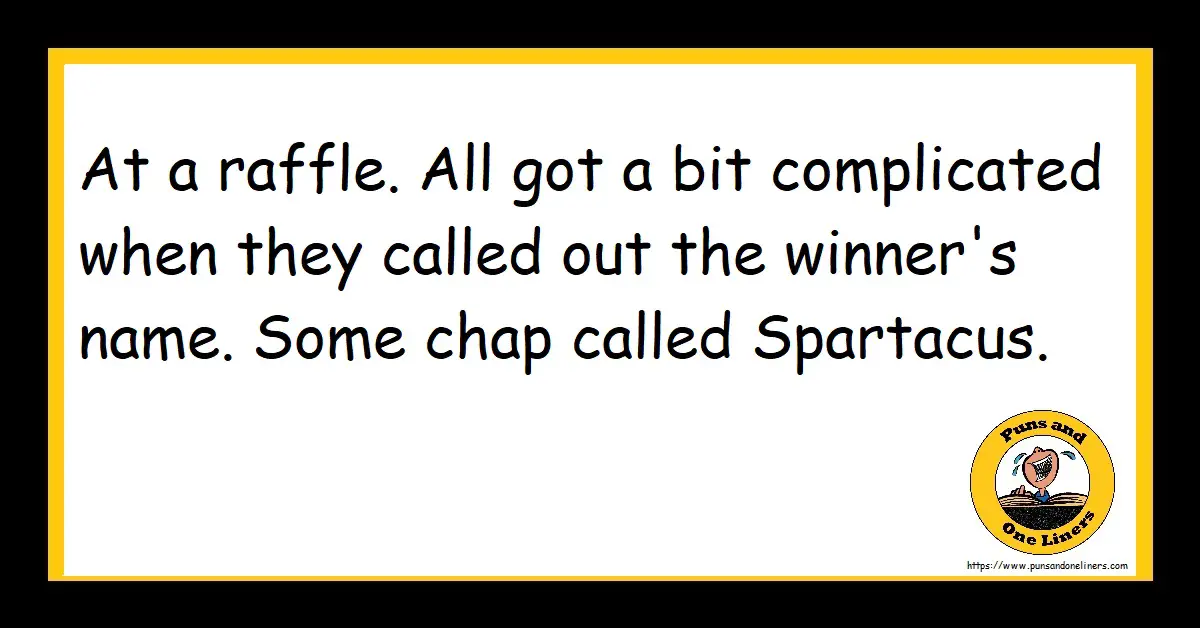 Raffle Jokes Puns And One Liners