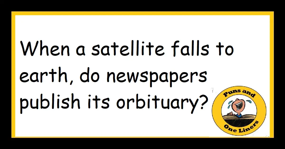 Satellite Jokes Puns And One Liners